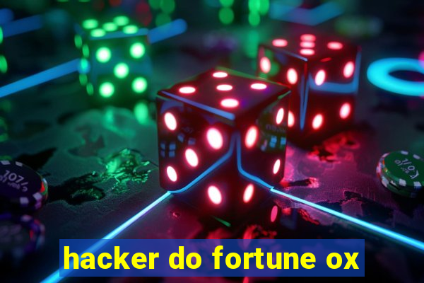 hacker do fortune ox