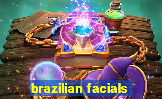 brazilian facials