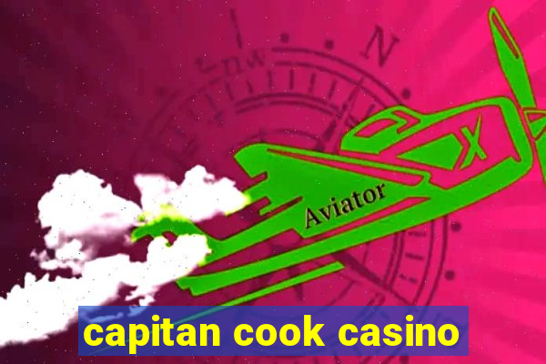 capitan cook casino