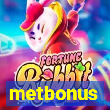 metbonus