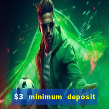 $3 minimum deposit casino canada