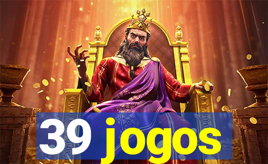 39 jogos