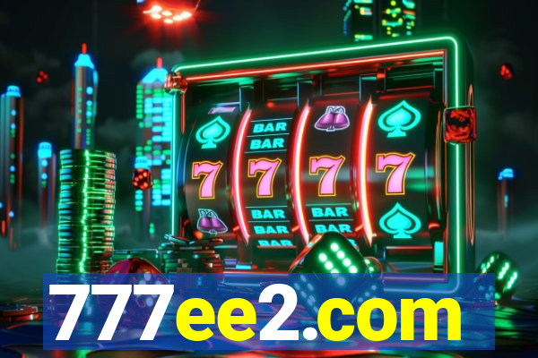 777ee2.com