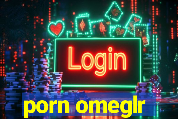 porn omeglr