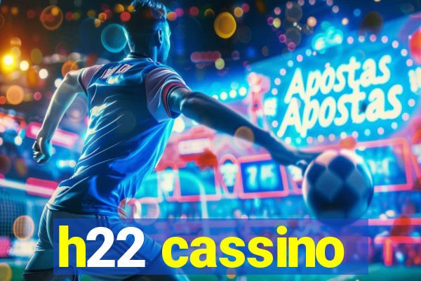 h22 cassino