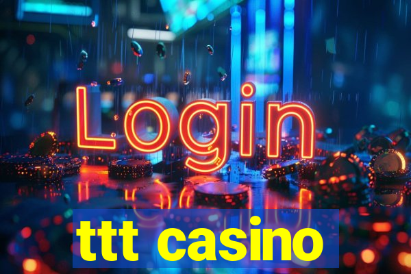 ttt casino