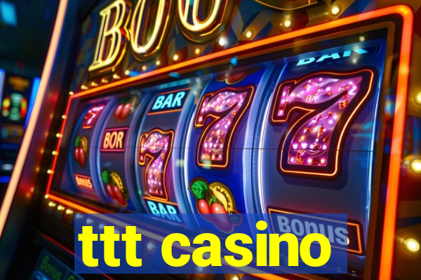 ttt casino