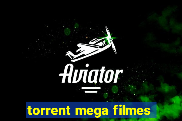 torrent mega filmes