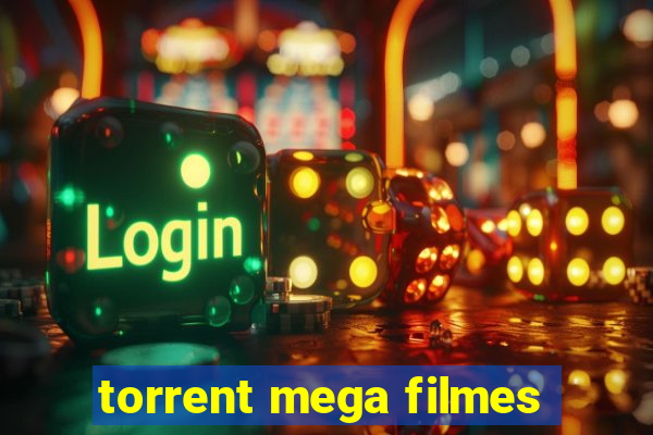 torrent mega filmes