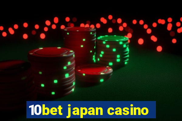 10bet japan casino