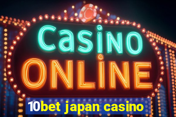 10bet japan casino