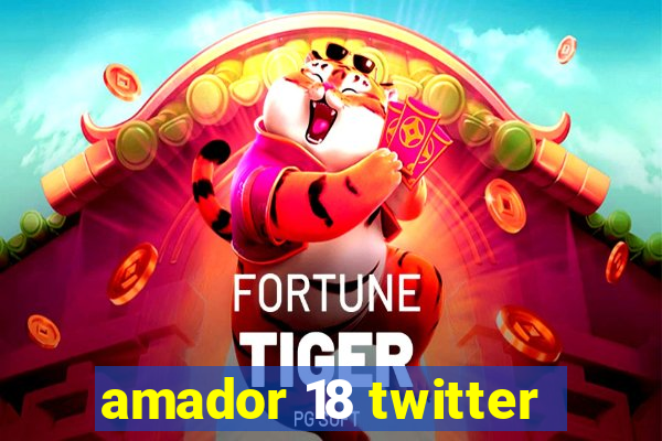 amador 18 twitter