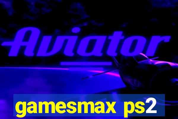 gamesmax ps2