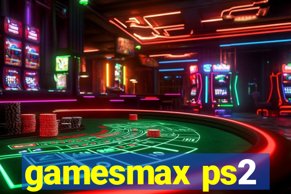 gamesmax ps2