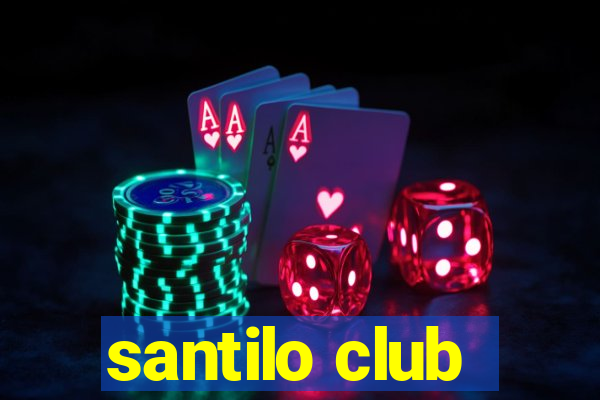 santilo club