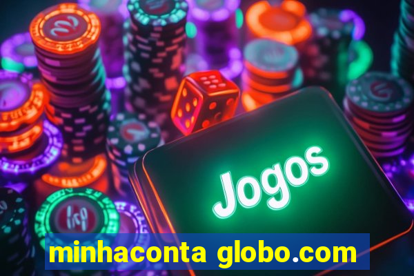 minhaconta globo.com