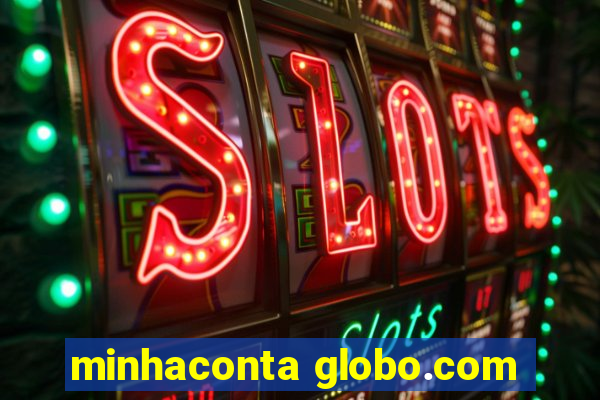 minhaconta globo.com