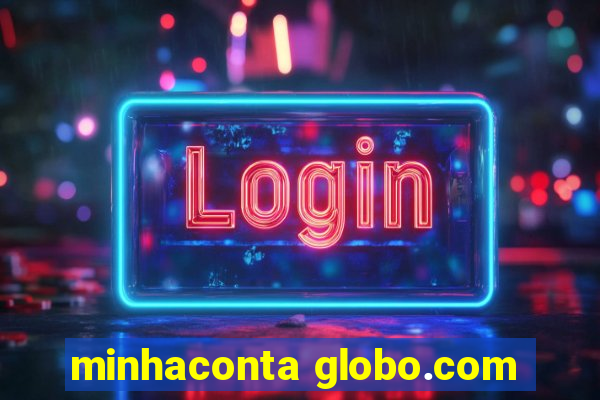 minhaconta globo.com