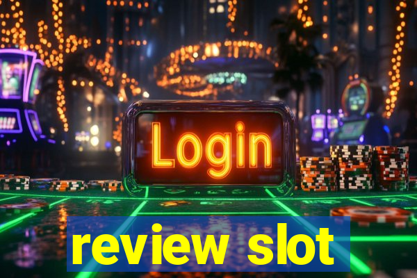 review slot