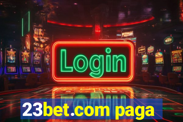 23bet.com paga