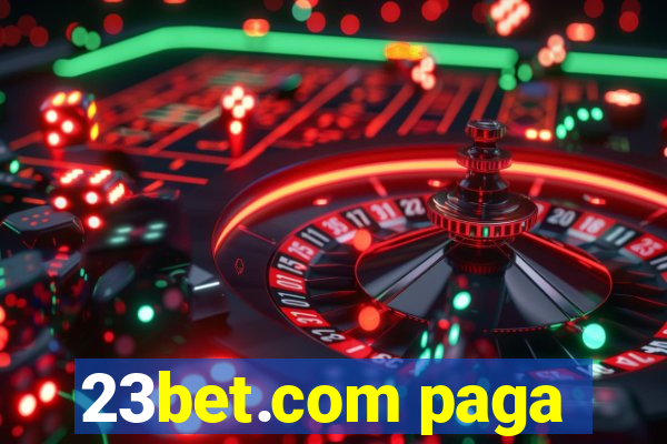 23bet.com paga