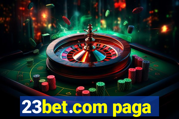 23bet.com paga