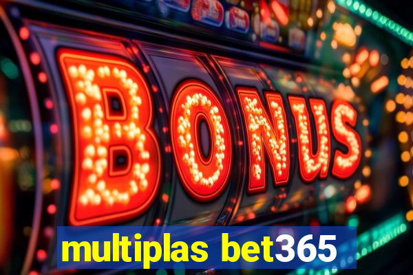 multiplas bet365