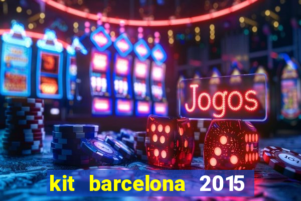 kit barcelona 2015 dls 19