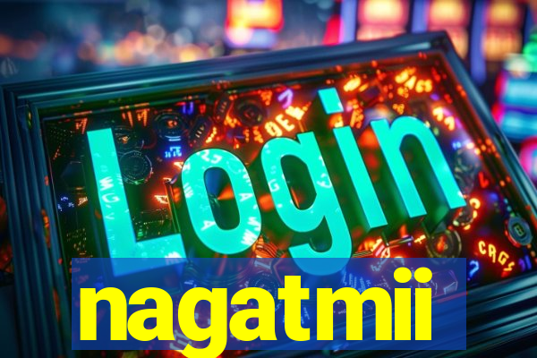 nagatmii