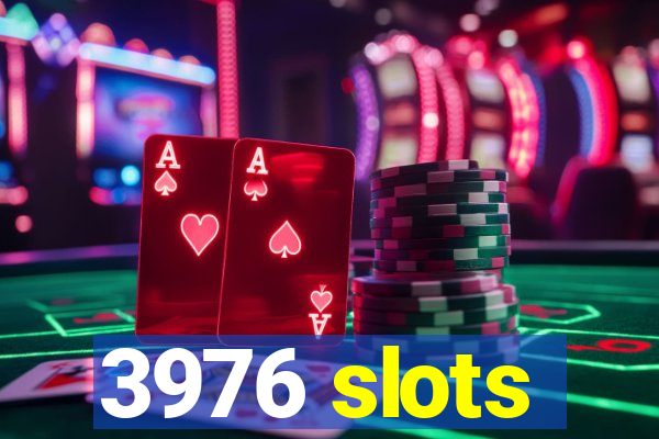 3976 slots