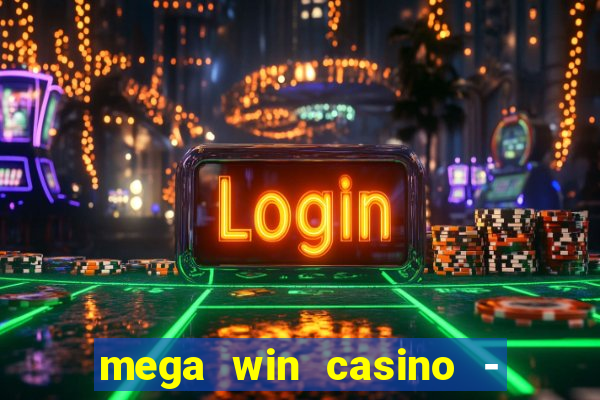 mega win casino - vegas slots