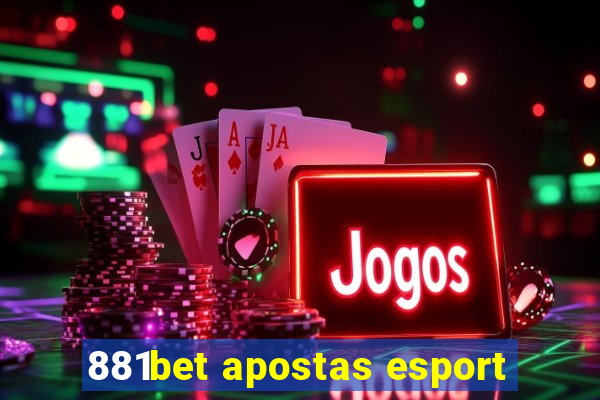 881bet apostas esport