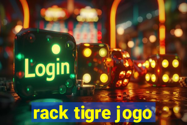 rack tigre jogo