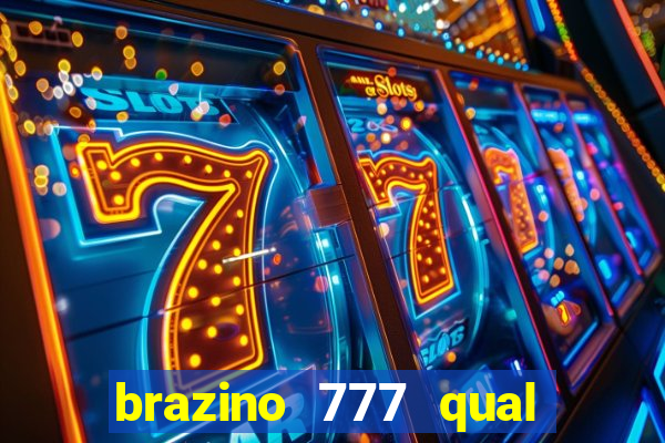 brazino 777 qual melhor jogo