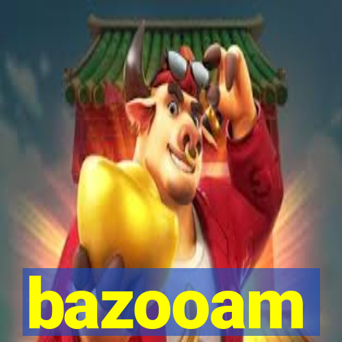 bazooam