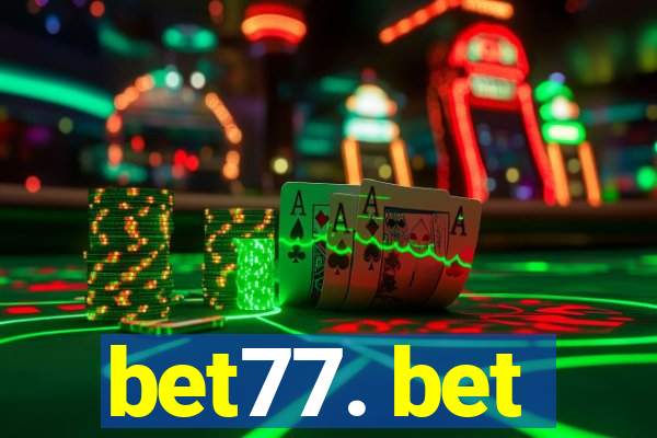 bet77. bet