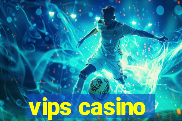 vips casino