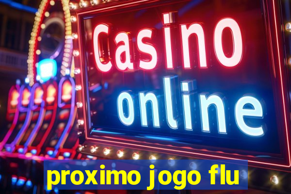 proximo jogo flu