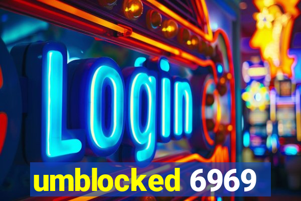 umblocked 6969