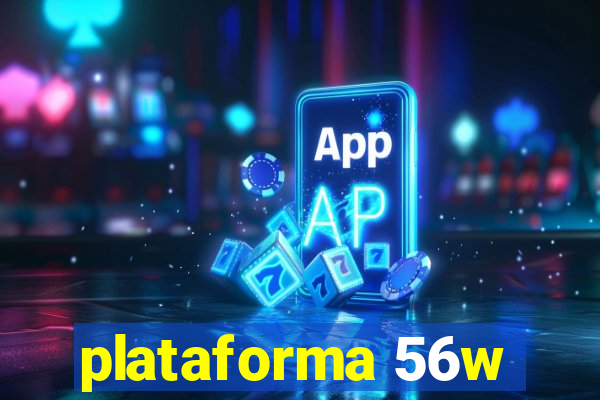 plataforma 56w