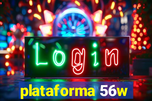 plataforma 56w