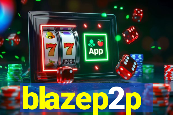 blazep2p