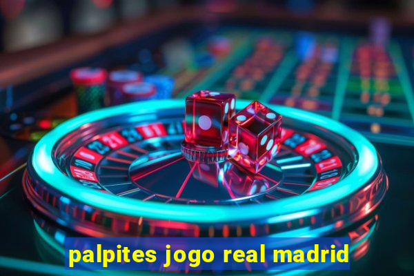 palpites jogo real madrid