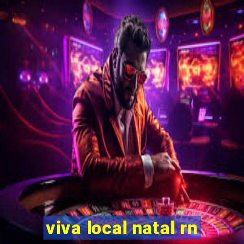 viva local natal rn