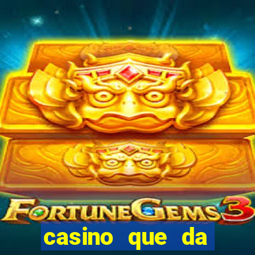 casino que da dinheiro no cadastro