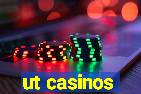 ut casinos