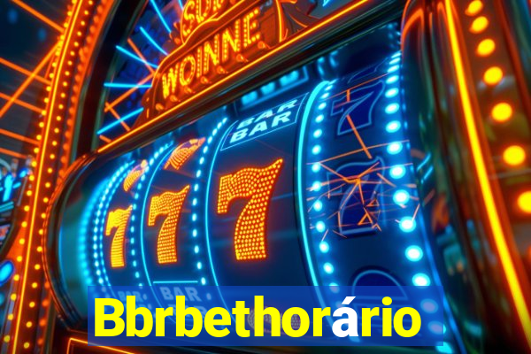 Bbrbethorário