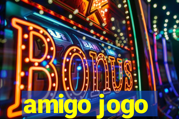 amigo jogo