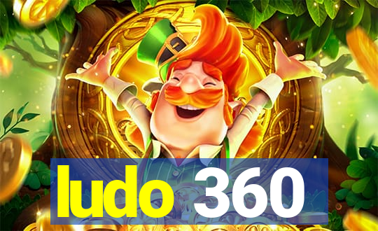 ludo 360