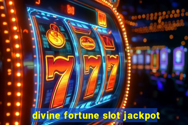 divine fortune slot jackpot